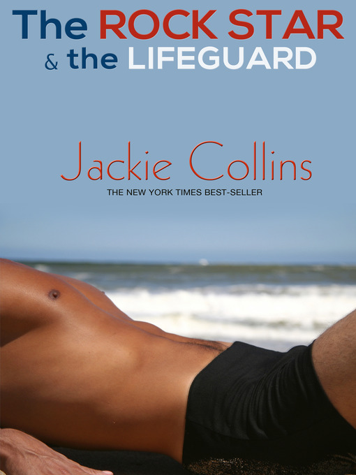 Title details for The Rock Star and The Lifeguard by Jackie Collins - Available